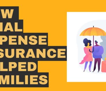 Case Studies: How Final Expense Insurance Helped Families