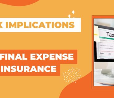 Navigating the Tax Implications of Final Expense Insurance